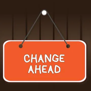 Writing note showing Change Ahead. Business photo showcasing to replace with or Stock Illustration