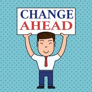Writing note showing Change Ahead. Business photo showcasing to replace with or Stock Illustration