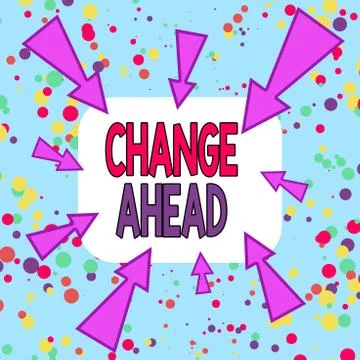Writing note showing Change Ahead. Business photo showcasing to replace with or Stock Illustration