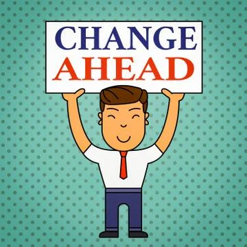Writing note showing Change Ahead. Business photo showcasing to replace with or Stock Illustration