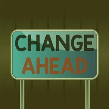 Writing note showing Change Ahead. Business photo showcasing to replace with or Stock Illustration