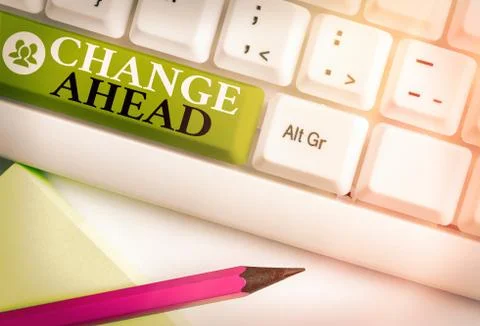 Writing note showing Change Ahead. Business photo showcasing to replace with or Stock Photos