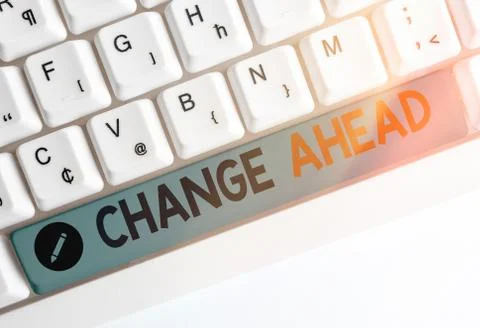 Writing note showing Change Ahead. Business photo showcasing to replace with or Stock Photos