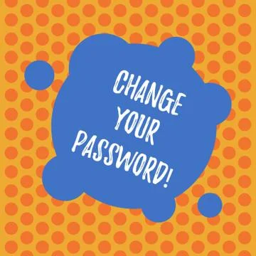 Writing note showing Change Your Password. Business photo showcasing Resetting Illustration