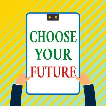 Writing note showing Choose Your Future. Business photo showcasing Choices make Stock Illustration