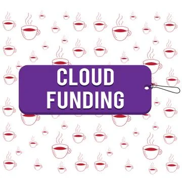 Writing note showing Cloud Funding. Business photo showcasing Financiers combine Stock Illustration