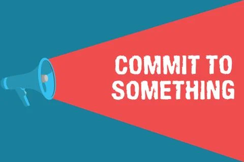 Writing note showing Commit To Something. Business photo showcasing To Live a Stock Illustration
