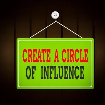 Writing note showing Create A Circle Of Influence. Business photo showcasing Be Illustrazione stock