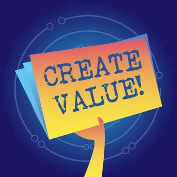 Writing note showing Create Value. Business photo showcasing making sure rega Stock Illustration