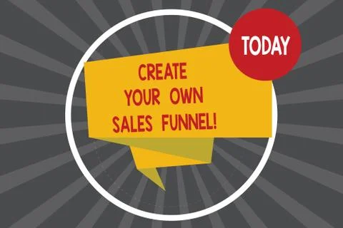 Writing note showing Create Your Own Sales Funnel. Business photo showcasing Stock Illustration