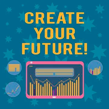 Writing note showing Create Your Future. Business photo showcasing work hard to Stock Illustration