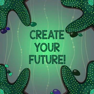 Writing note showing Create Your Future. Business photo showcasing work hard to Stock Illustration