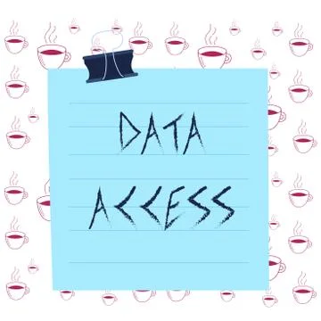 Writing note showing Data Access. Business photo showcasing a user s is ability Illustrazione stock