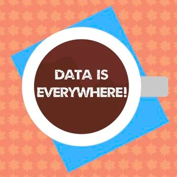 Writing note showing Data Is Everywhere. Business photo showcasing Information Stock Illustration