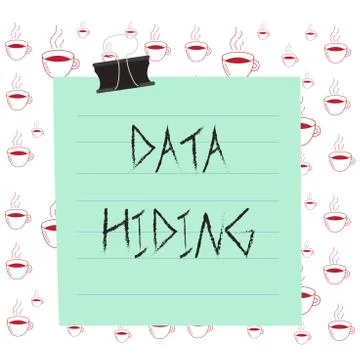 Writing note showing Data Hiding. Business photo showcasing Secretly embedding Stock Illustration