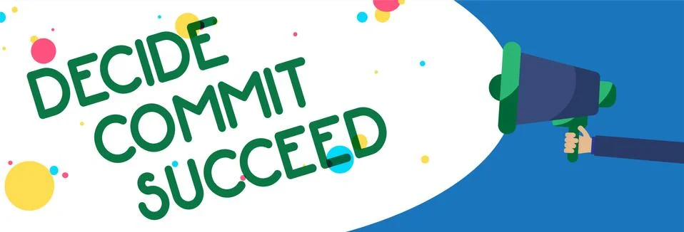 Writing note showing Decide Commit Succeed. Business photo showcasing achievi 스톡 일러스트