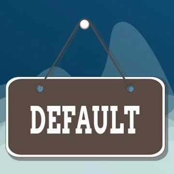Writing note showing Default. Business photo showcasing Failure to fulfill an Stock Illustration