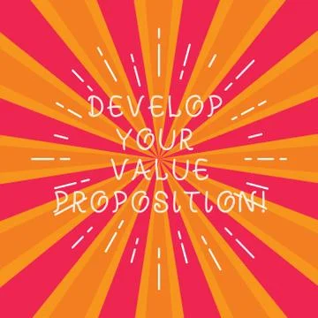 Writing note showing Develop Your Value Proposition. Business photo showcasing Stock Illustration