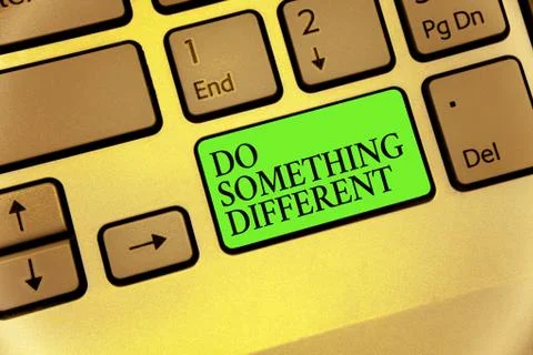 Writing note showing Do Something Different. Business photo showcasing be uni Stock Illustration