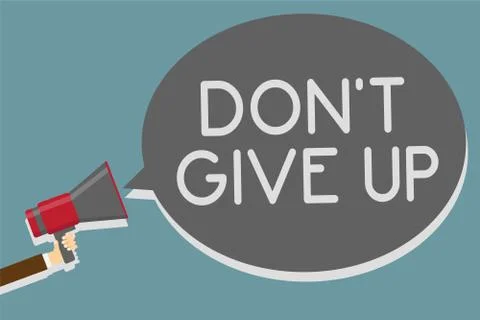 Writing note showing Don t not Give Up. Business photo showcasing Determined Ilustração Stock