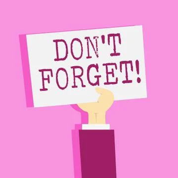 Writing note showing Don T Forget. Business photo showcasing Remember Keep in Stock Illustration