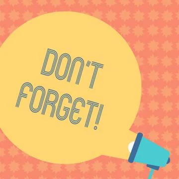 Writing note showing Don T Forget. Business photo showcasing Remember Keep in Stock Illustration