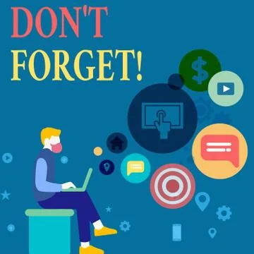 Writing note showing Don T Forget. Business photo showcasing used to remind Stock Illustration