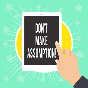 Writing note showing Don T Make Assumption. Business photo showcasing something Stock Illustration