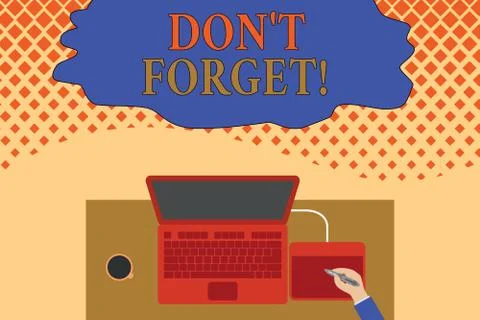 Writing note showing Don T Forget. Business photo showcasing used to remind Stock Illustration