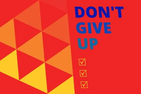Writing note showing Don T Give Up. Business photo showcasing Determined Ilustração Stock