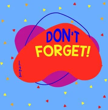 Writing note showing Don T Forget. Business photo showcasing used to remind Stock Illustration