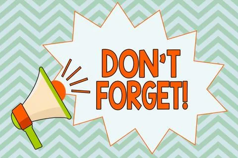 Writing note showing Don T Forget. Business photo showcasing used to remind Stock Illustration