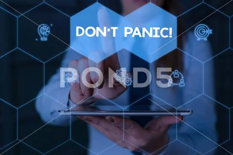 Writing note showing Don T Panic. Business photo showcasing suddenly feel so Stock Photos