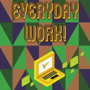 Writing note showing Everyday Work. Business photo showcasing Refers to things Illustrazione stock
