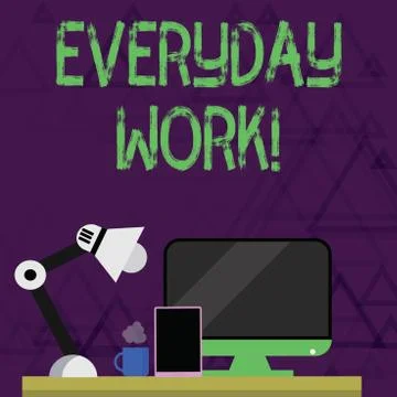 Writing note showing Everyday Work. Business photo showcasing Refers to things Illustrazione stock