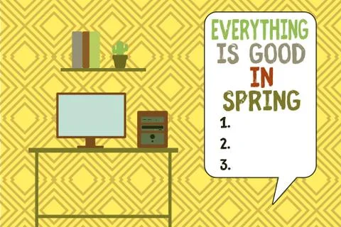 Writing note showing Everything Is Good In Spring. Business photo showcasing Stock Illustration