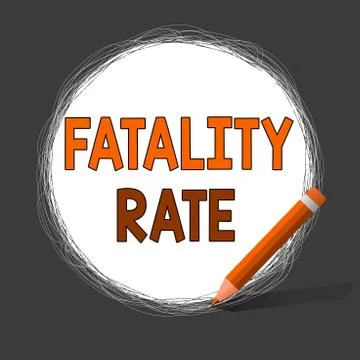 Writing note showing Fatality Rate. Business photo showcasing calculated number Stock Illustration