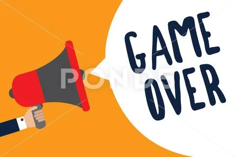 Writing note showing Game Over. Business photo showcasing A situation in a Stock Illustration