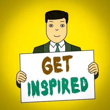 Writing note showing Get Inspired. Business photo showcasing make someone have a Stock Illustration