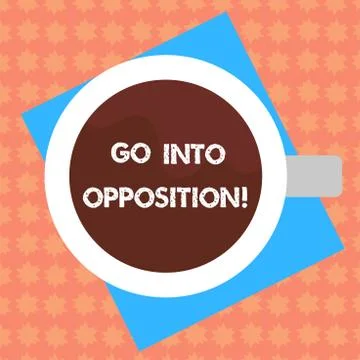Writing note showing Go Into Opposition. Business photo showcasing demonstrating Stock Illustration