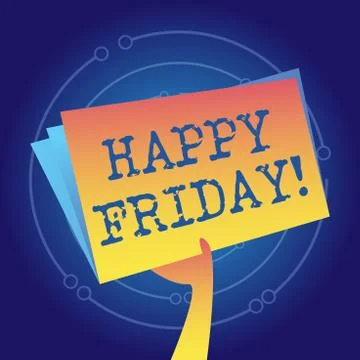 Writing note showing Happy Friday. Business photo showcasing starting fresh w 스톡 일러스트