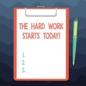 Writing note showing The Hard Work Starts Today. Business photo showcasing Stock Illustration