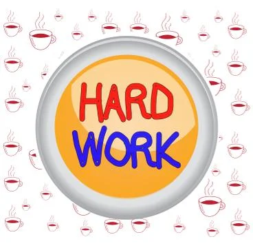 Writing note showing Hard Work. Business photo showcasing always putting a lot Stock Illustration