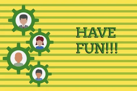 Writing note showing Have Fun. Business photo showcasing wish somebody good and Stock-Illustration