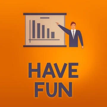 Writing note showing Have Fun. Business photo showcasing doing a task that Ilustración de archivo