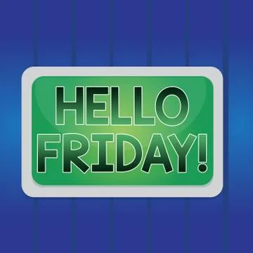 Writing note showing Hello Friday. Business photo showcasing used to express 스톡 일러스트