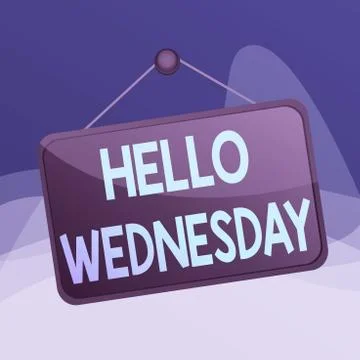 Writing note showing Hello Wednesday. Business photo showcasing Hump day Middle Stock Illustration