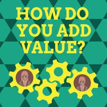 Writing note showing How Do You Add Value Question. Business photo showcasing Stock Illustration