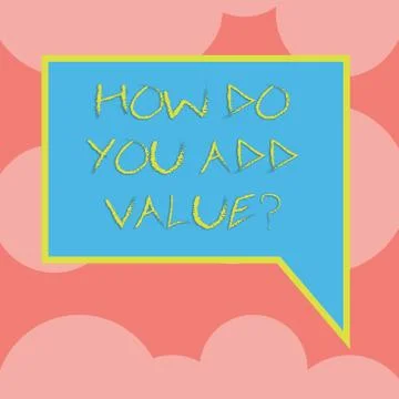 Writing note showing How Do You Add Valuequestion. Business photo showcasing 스톡 일러스트