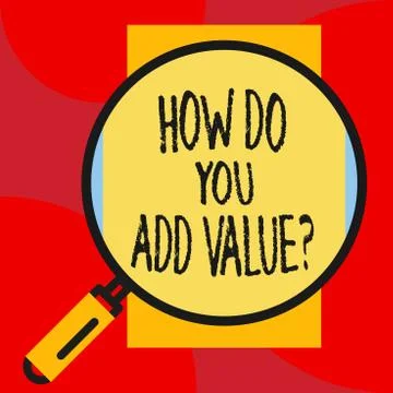 Writing note showing How Do You Add Value Question. Business photo showcasing Stock Illustration